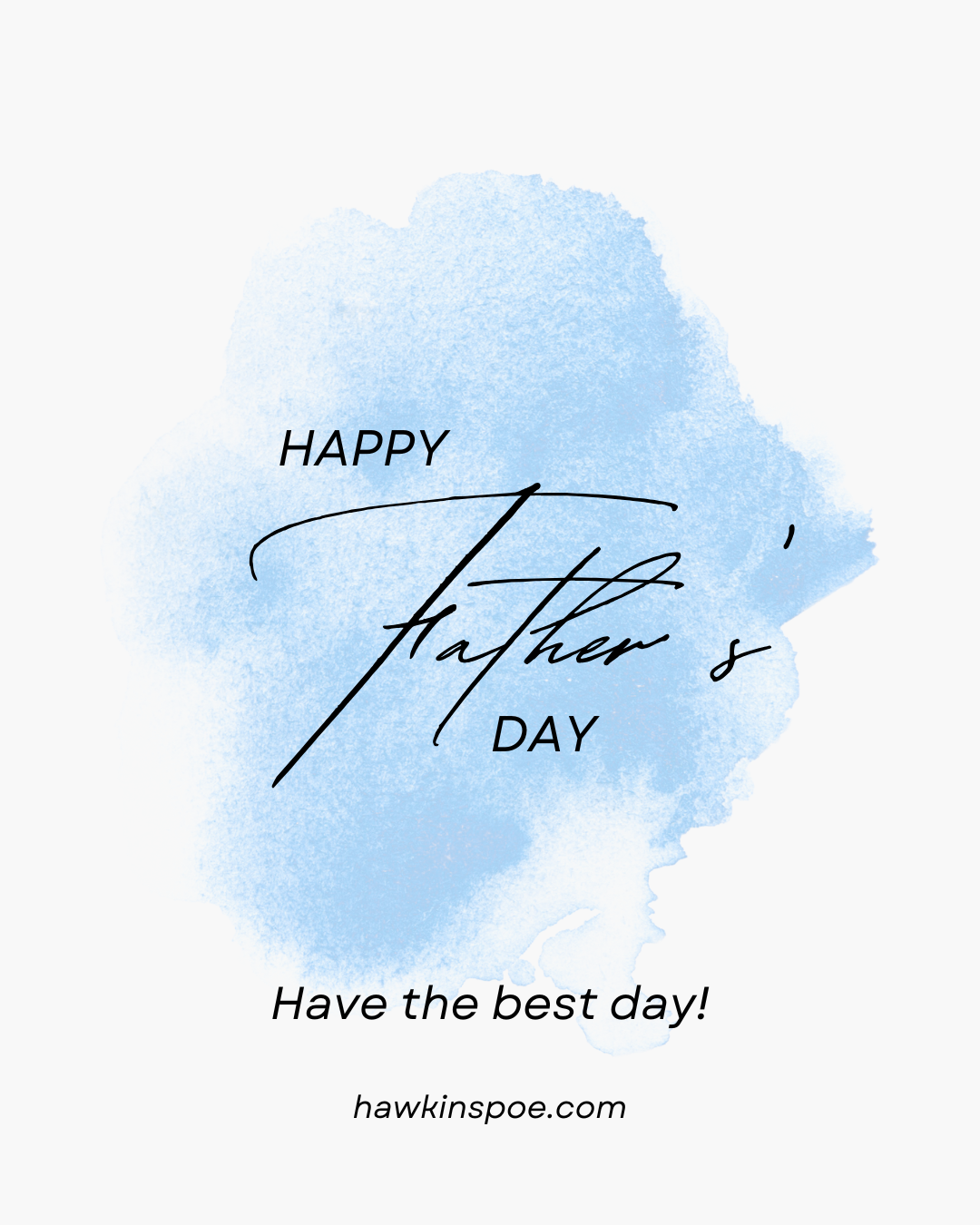 Happy Father's Day from Hawkins-Poe